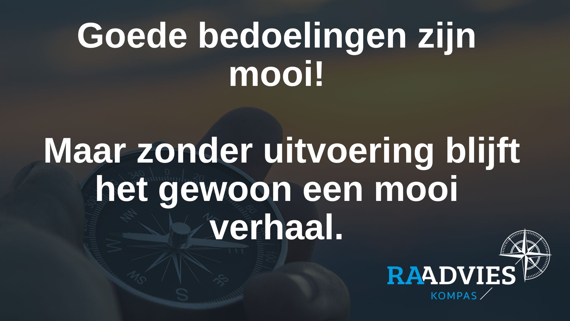 Rust in een bedrijf ontstaat niet vanzelf.